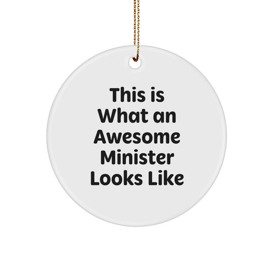 Funny Minister Gifts - Circle Ornament with 'This Is What An Awesome Minister Looks Like' Quote, White, 2.75" Tall, Gifts from Men to Minister, Unique Christmas Unique Gifts for Minister - Image 1