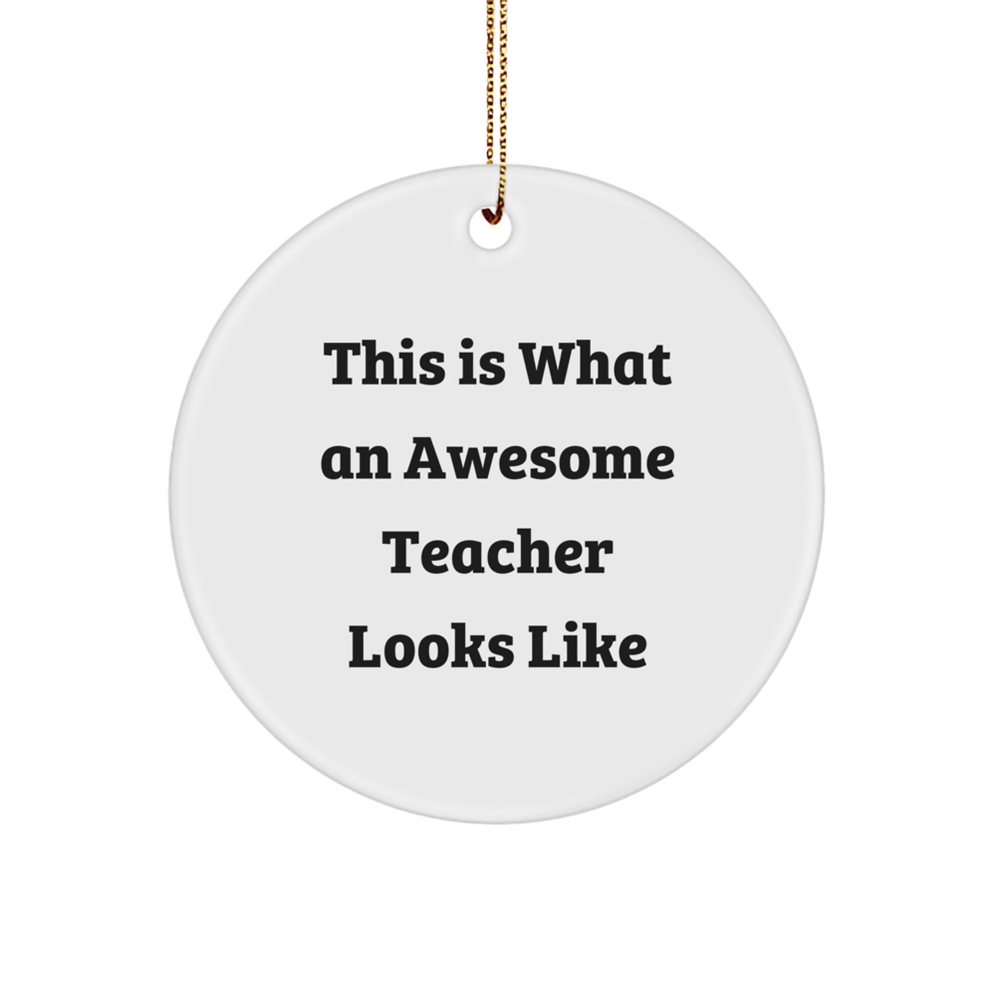 Funny Teacher Gifts from Men - This Is What An Awesome Teacher Looks Like Circle Ornament for Christmas Unique Presents - Image 1