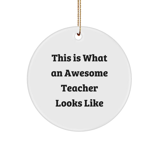 Funny Teacher Gifts from Men - This Is What An Awesome Teacher Looks Like Circle Ornament for Christmas Unique Presents - Image 1