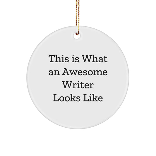 Funny Writer Gifts from Friends, This Is What An Awesome Writer Looks Like, Circle Ornament for Writer's Christmas - Image 1