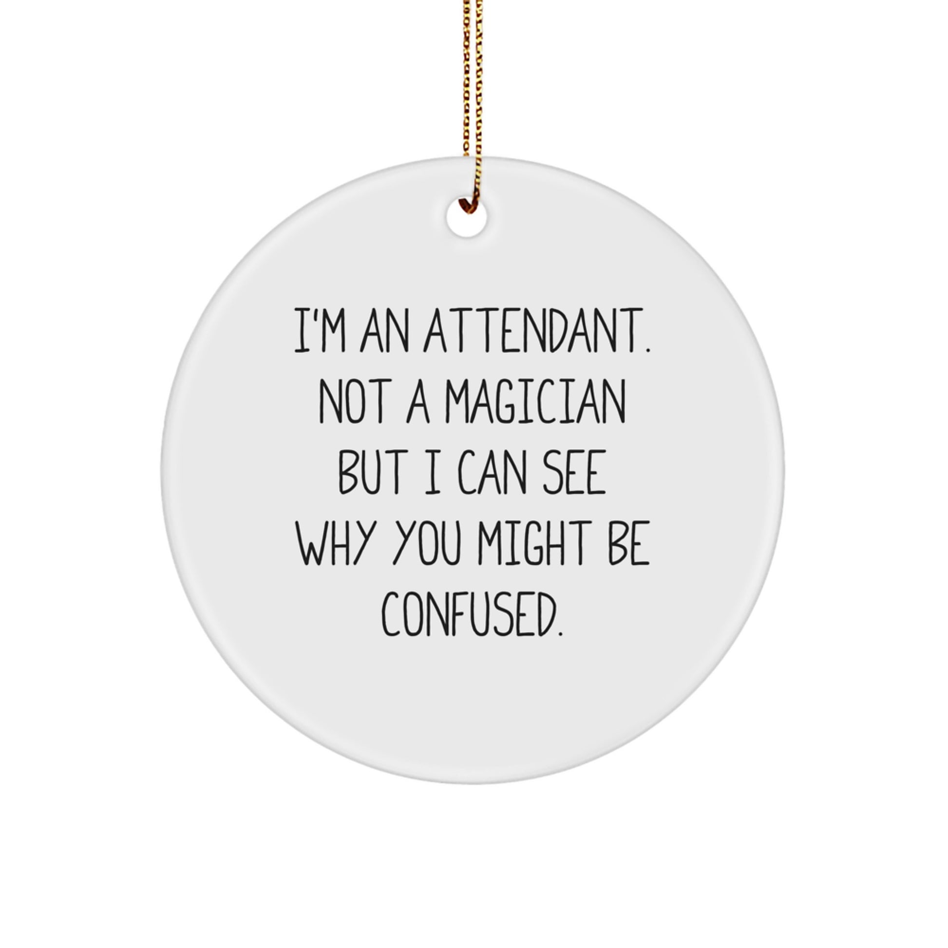 Attendant Gifts from Friends, Unique Circle Ornament with Funny Quote, Perfect for Christmas - Image 1
