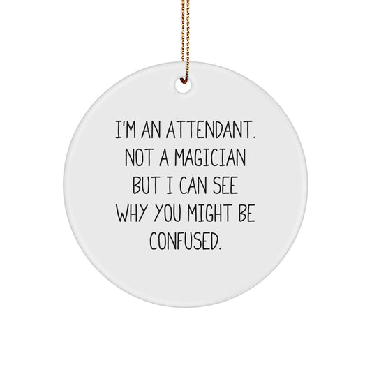 Attendant Gifts from Friends, Unique Circle Ornament with Funny Quote, Perfect for Christmas - Image 1