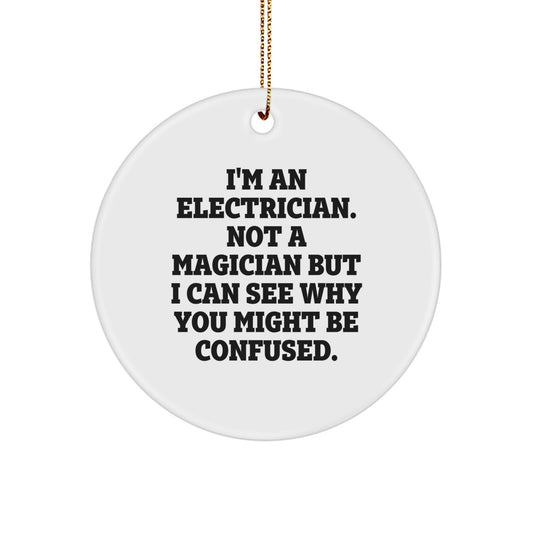 Funny Electrician Gifts from Friends, Unique Christmas Ornaments for Electricians, Circle Shaped White Decorations with Gold Cord - Image 1