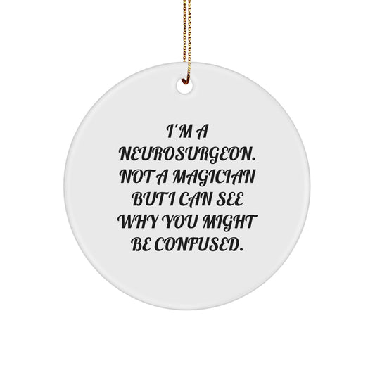 Funny Neurosurgeon Circle Ornament Gifts from Friends for Christmas Unique - Image 1