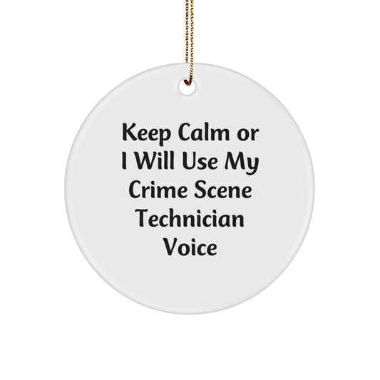 Funny Crime Scene Technician Gifts, Keep Calm Or I Will Use My Crime Scene Technician Voice Christmas Circle Ornament, Gifts from Friends for Crime Scene Technician Men - Image 1