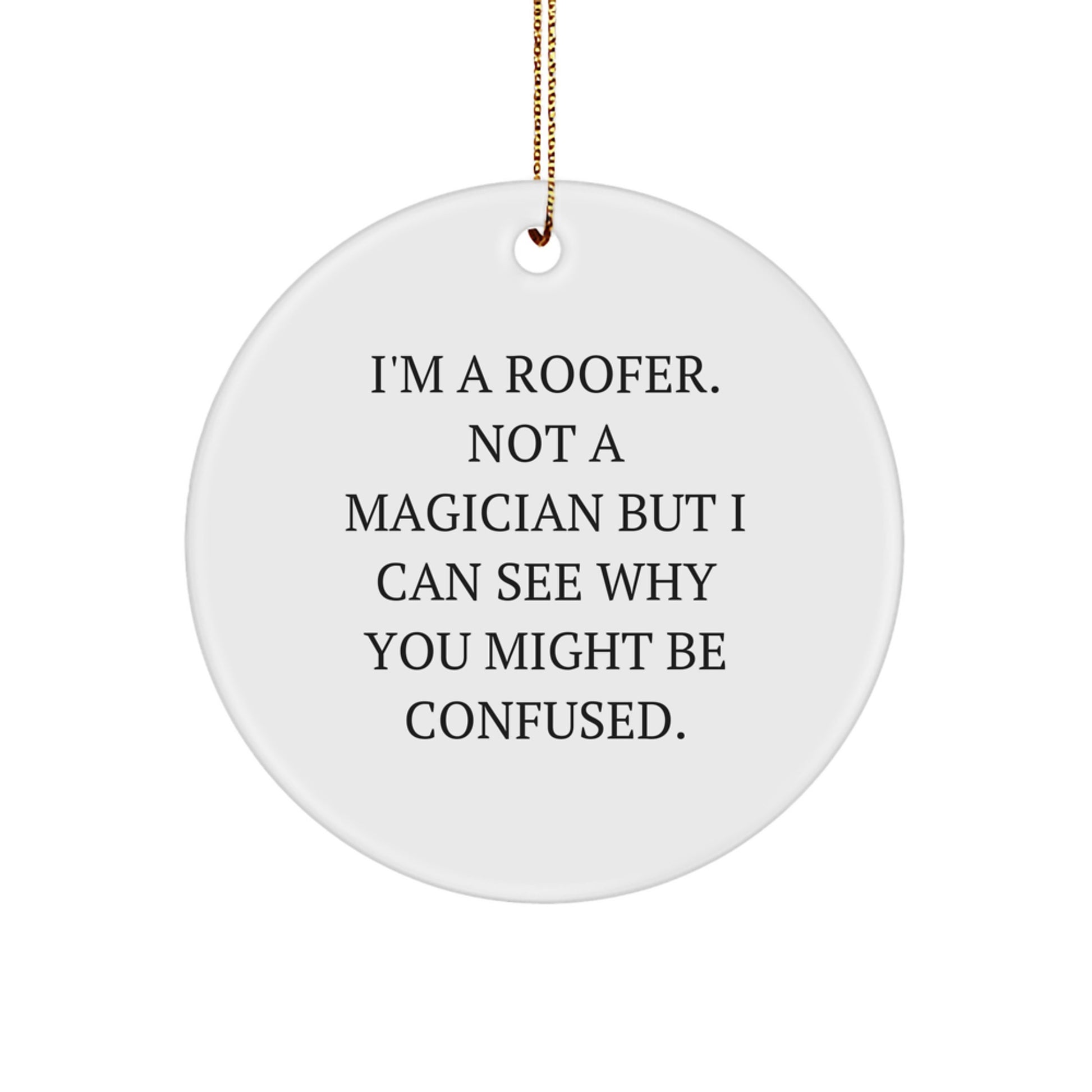 Roofer Gifts from Friends, Funny Circle Ornament for Men, Women, Family, and Coworkers, Christmas Unique Presents - Image 1