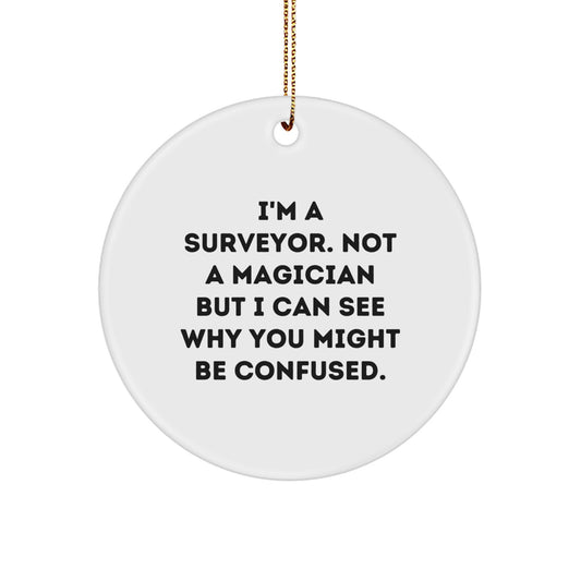 Funny Surveyor Christmas Unique Gifts for Men Friends Family - Circle Ornament Gifts from Surveyor Enthusiasts - Image 1