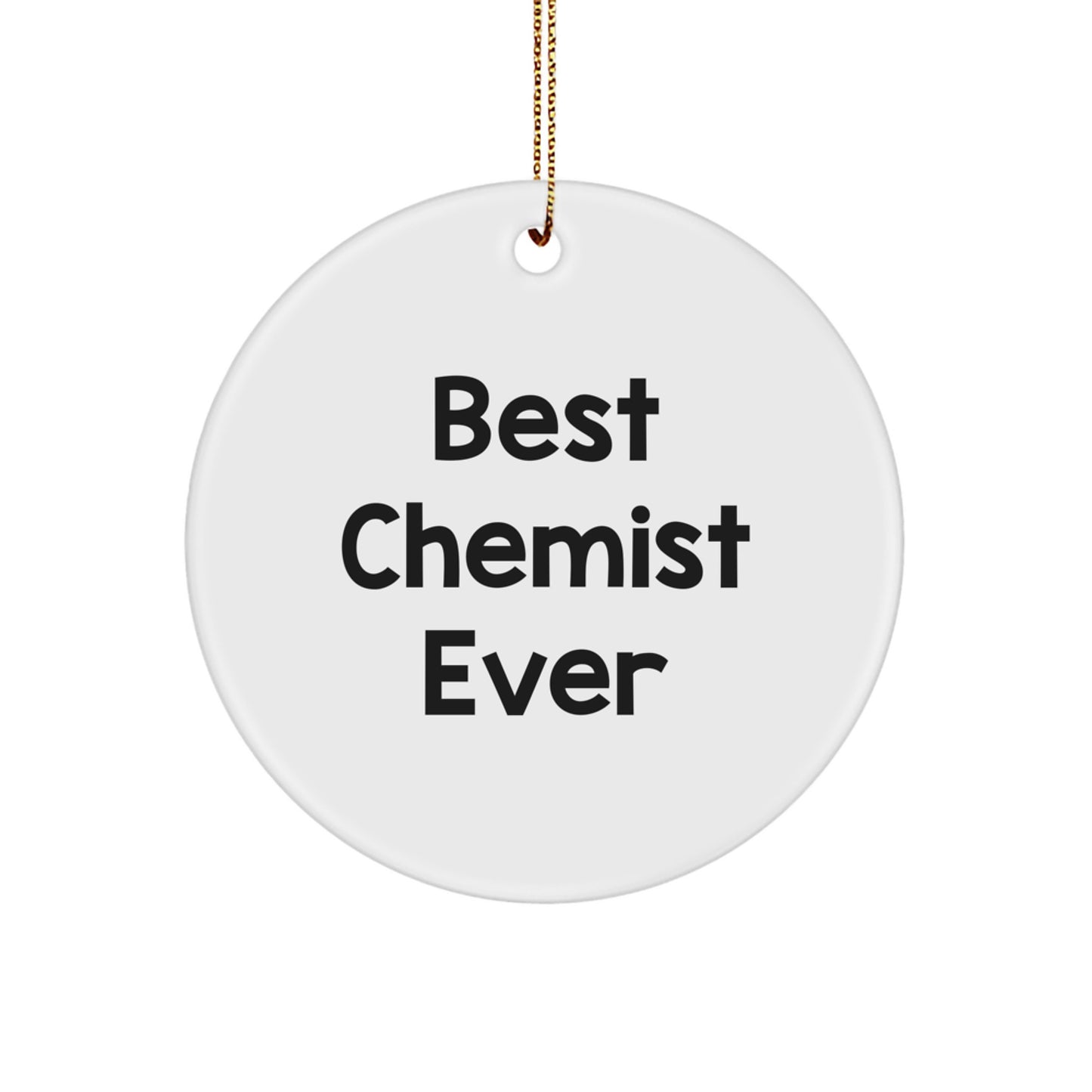 Best Chemist Ever Funny Circle Ornament Gifts from Family for Chemist Christmas Unique Decorations - Image 1