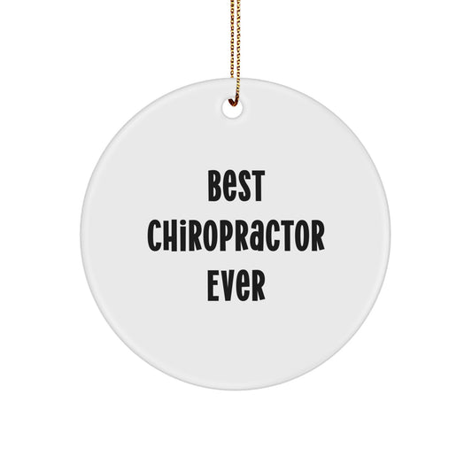 Funny Chiropractor Gifts from Men to Chiropractors, Best Chiropractor Ever Circle Ornament for Christmas Unique Gifts - Image 1