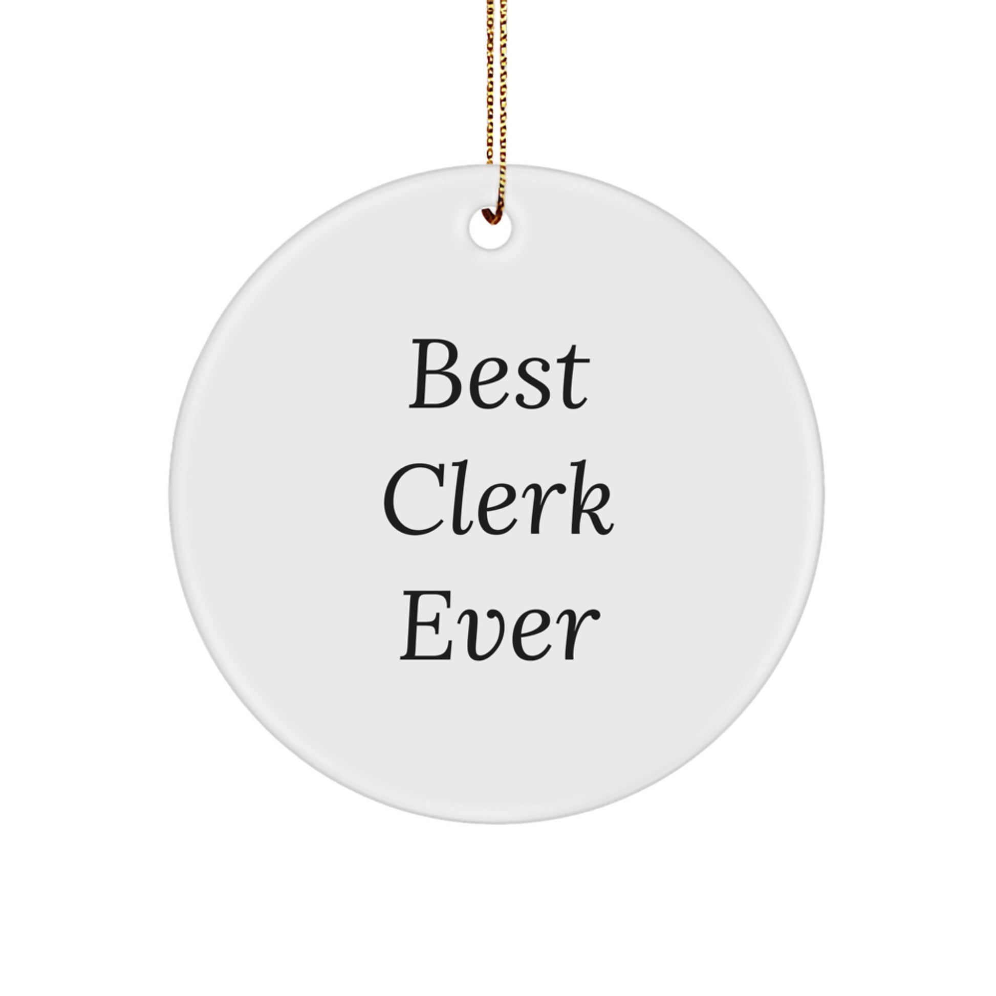 Funny Clerk Gifts from Friends, Best Clerk Ever Quote Circle Ornament, Christmas Unique Office Decor for Women Men Coworkers Family - Image 1