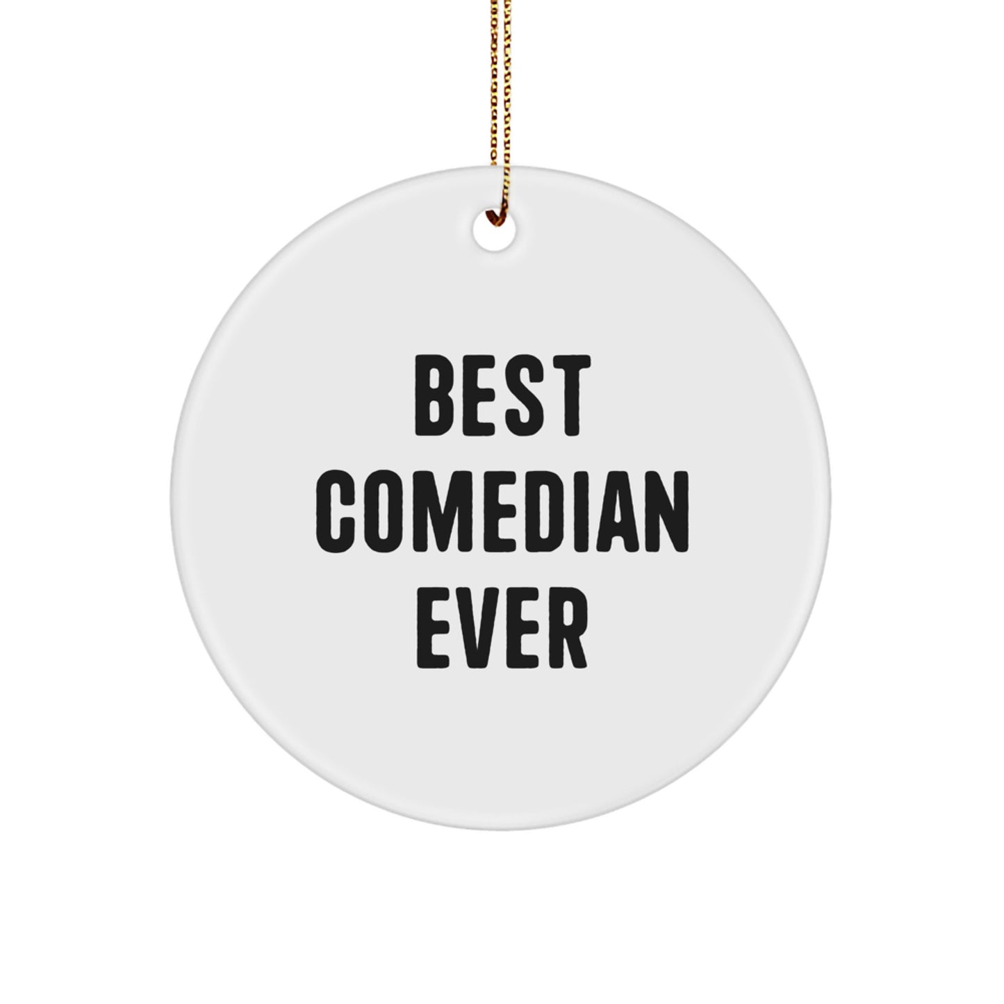 Funny Comedian Christmas Unique Gift Ornaments for Friends from Best Comedian Ever, Comedian Lover Gifts, Circle Ornament for Comedian Fans - Image 1