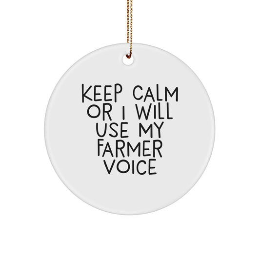 Funny Farmer Gifts for Men, Christmas Unique Circle Ornament with 'Keep Calm Or I Will Use My Farmer Voice', Farmhouse Decor, White Color, Durable MDF Material - Image 1