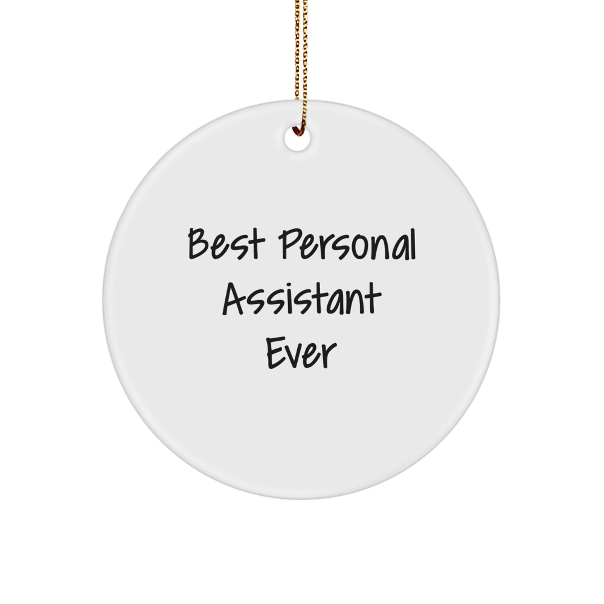 Funny Personal Assistant Gifts from Men for Christmas Unique Circle Ornament Best Ever, 'Best Personal Assistant Ever' Quote, Perfect for Women and Friends Decorations - Image 1