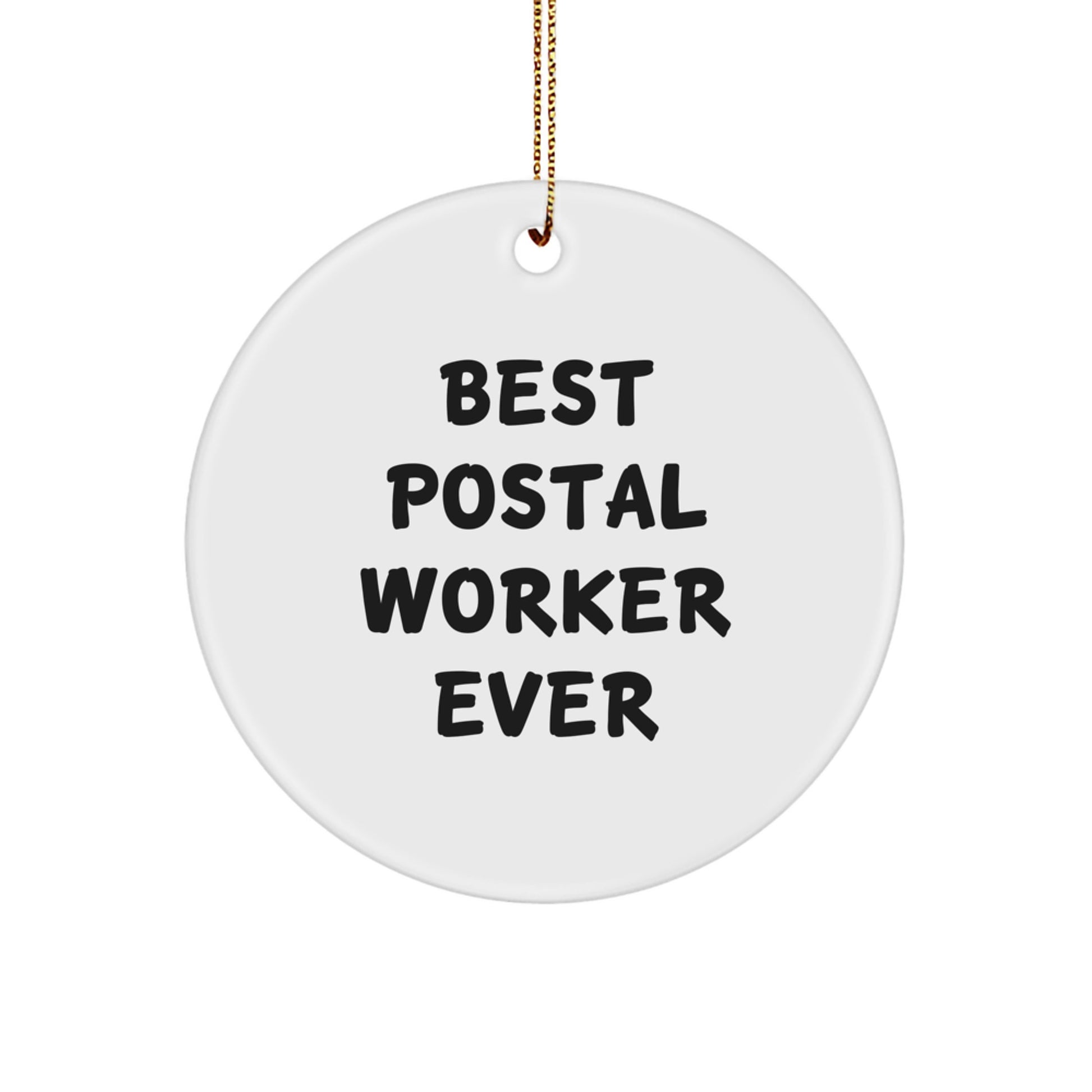 Funny Postal Worker Gifts from Friends for Men Women Coworkers Family - Christmas Unique Circle Ornament, Best Postal Worker Ever Quote - Image 1