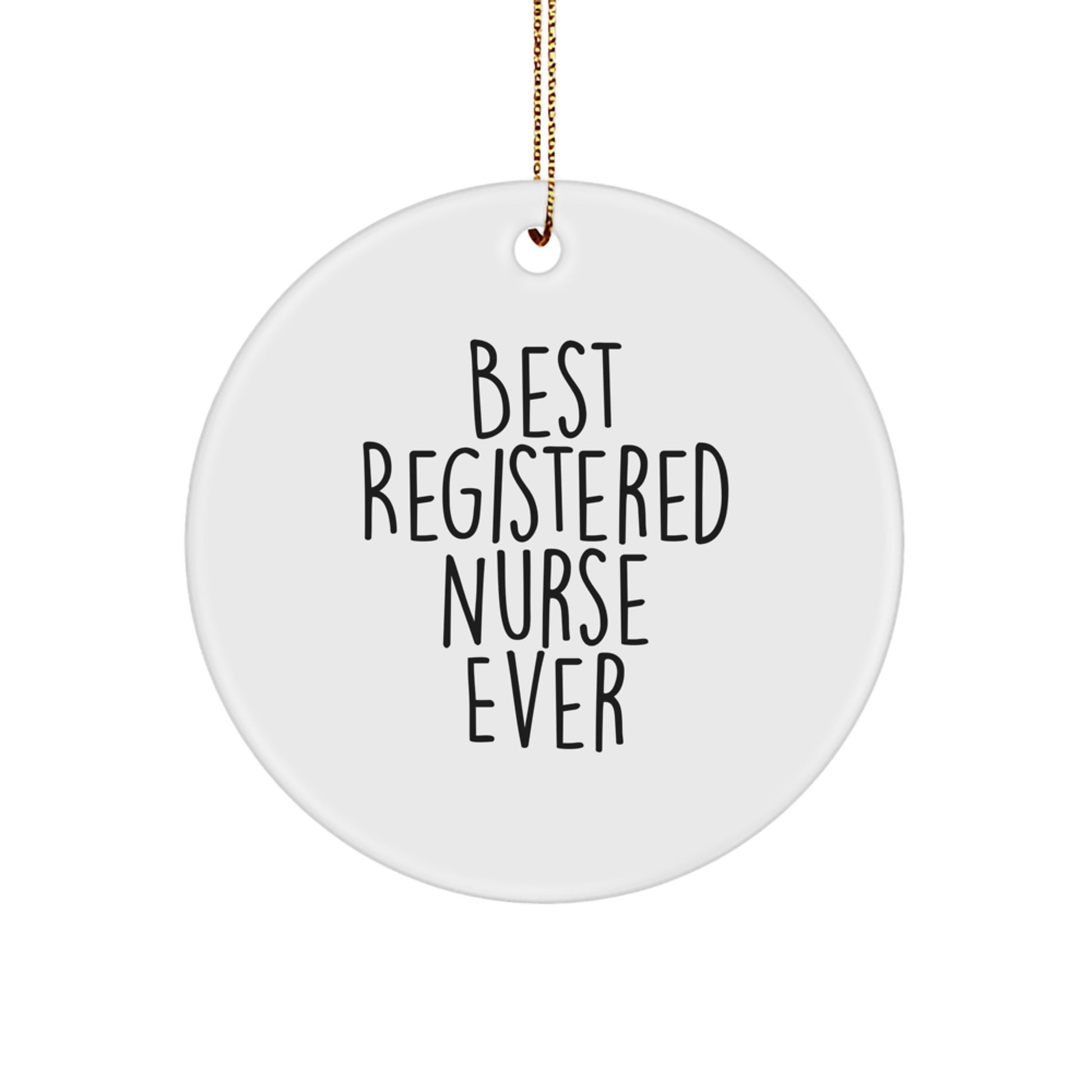 Funny Registered Nurse Gifts from Friends - Best Registered Nurse Ever Circle Ornament, Christmas Unique Gifts for Registered Nurse, Men, Women - Image 1