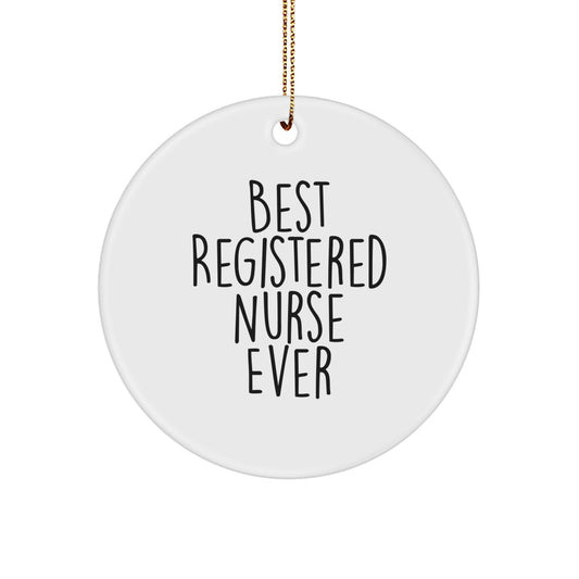 Funny Registered Nurse Gifts from Friends - Best Registered Nurse Ever Circle Ornament, Christmas Unique Gifts for Registered Nurse, Men, Women - Image 1