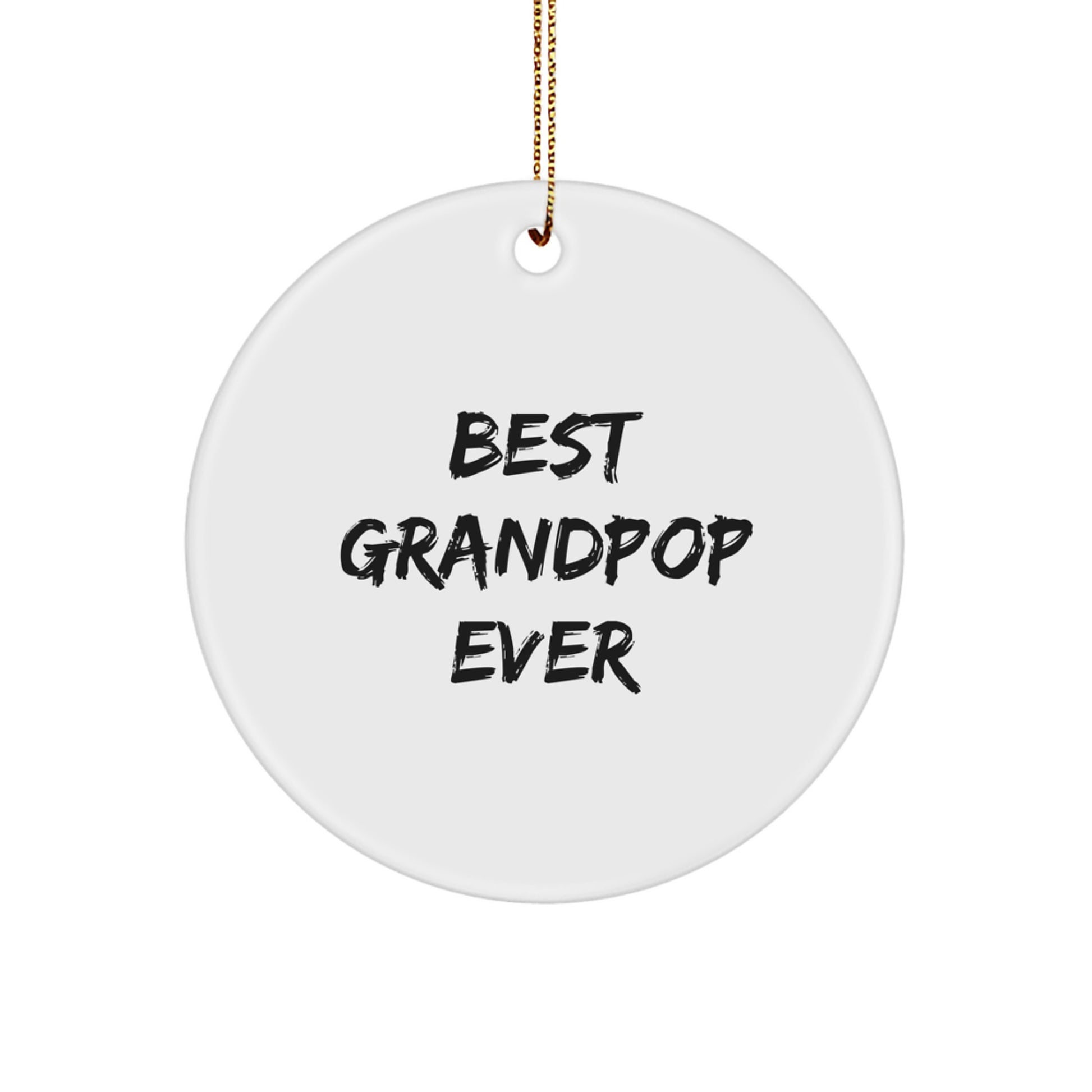 Funny Grandpop Gifts for Men - Best Grandpop Ever Circle Ornament, Christmas Unique Gifts from Family - Image 1