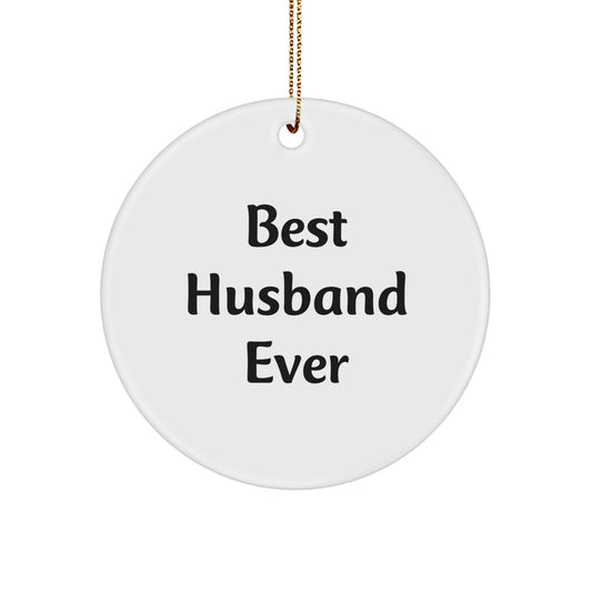 Funny Husband Gifts, Best Husband Ever Circle Ornament, Christmas Unique Gifts from Men to Husband, Husband Circle Ornament for Home Decor - Image 1