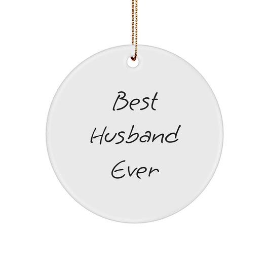 Funny Husband Gifts for Best Husband Ever Circle Ornament, Gifts from Men, Gifts for Husband, Christmas Unique Ornaments - Image 1