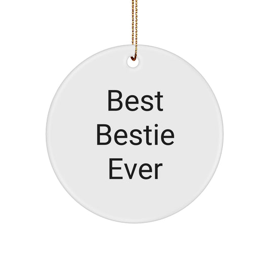 Funny Bestie Gifts from Friends Circle Ornament - Best Bestie Ever for Christmas Unique Presents - Image 1
