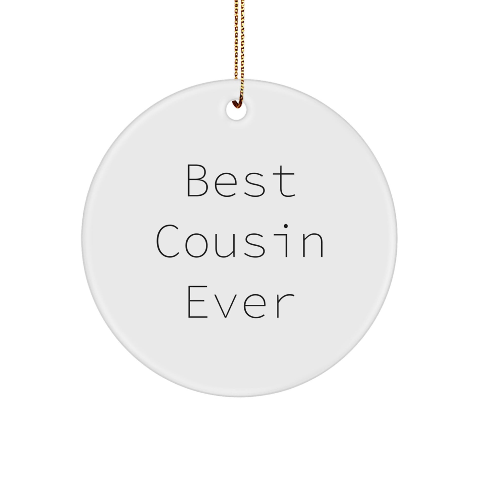 Best Cousin Ever Circle Ornament, Gifts from Family to Cousin, Funny Cousin Gifts for Christmas - Image 1