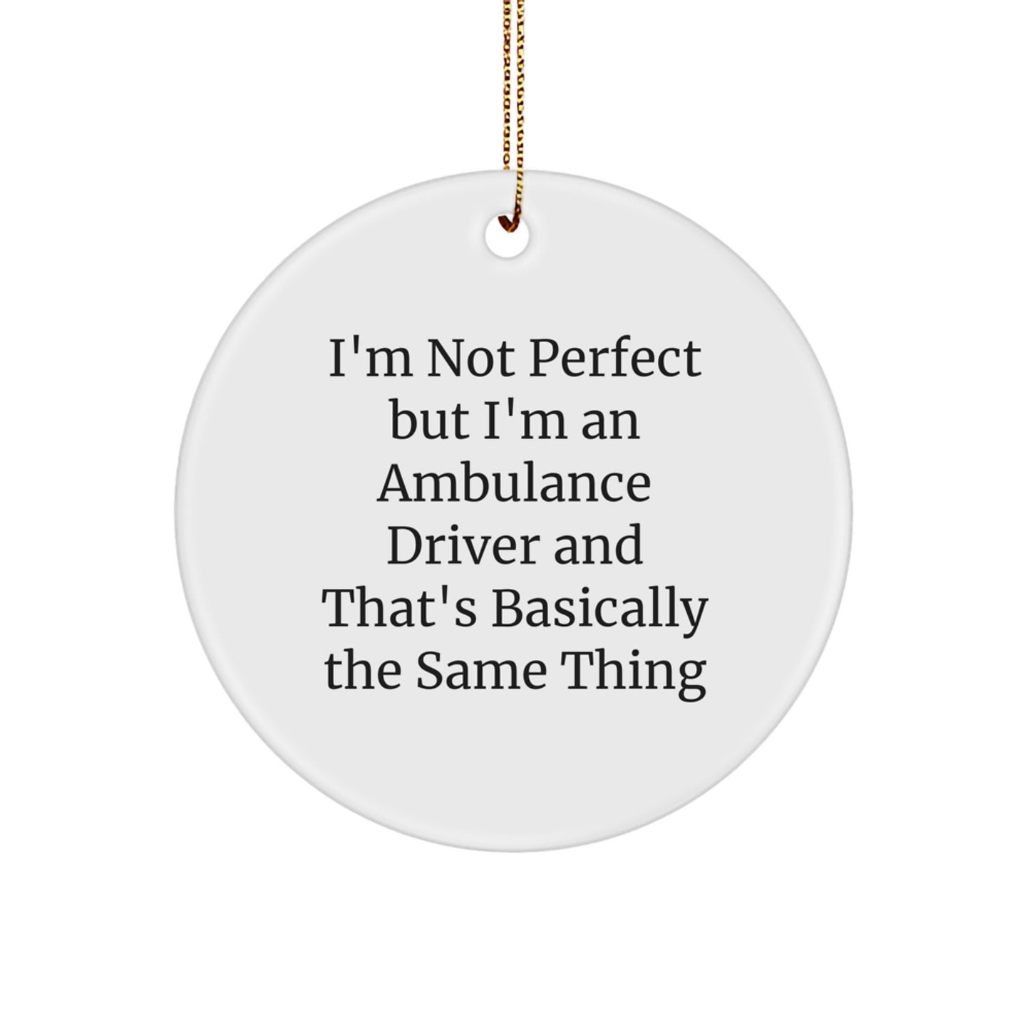 Ambulance Driver Gifts from Friends for Ambulance Driver, Funny Circle Ornament, Christmas Unique Ambulance Driver Gifts - Image 1