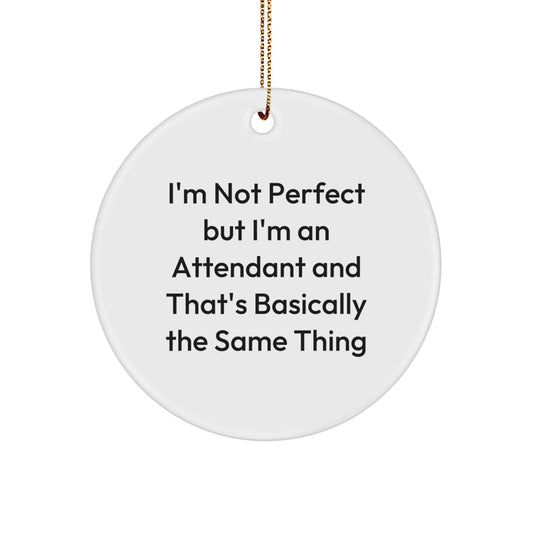 Funny Attendant Circle Ornament Gift for Attendant Friends and Family - Christmas Unique Gifts from Men to Women Coworkers - Image 1