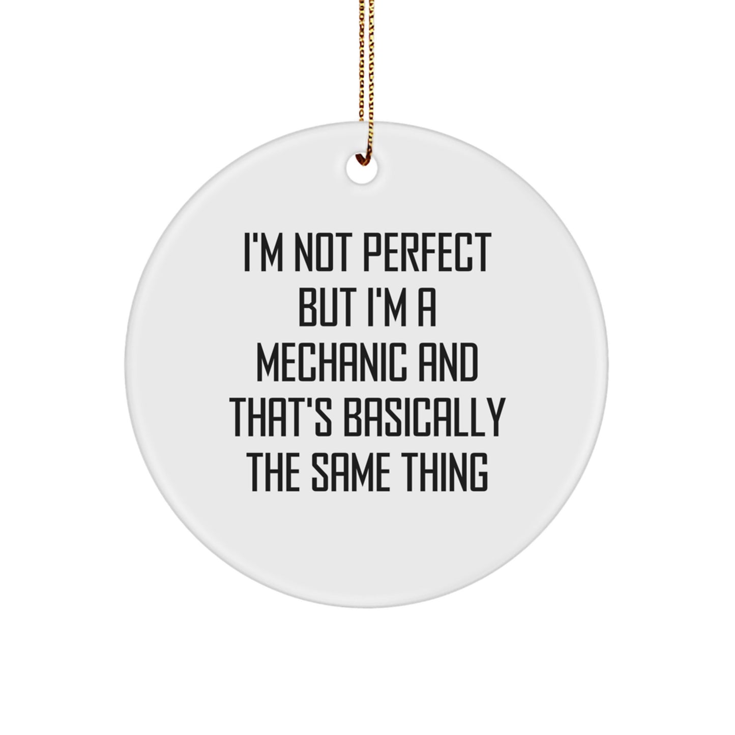 Funny Mechanic Gifts from Friends for Men - 'I'm Not Perfect But I'm A Mechanic' - Image 1