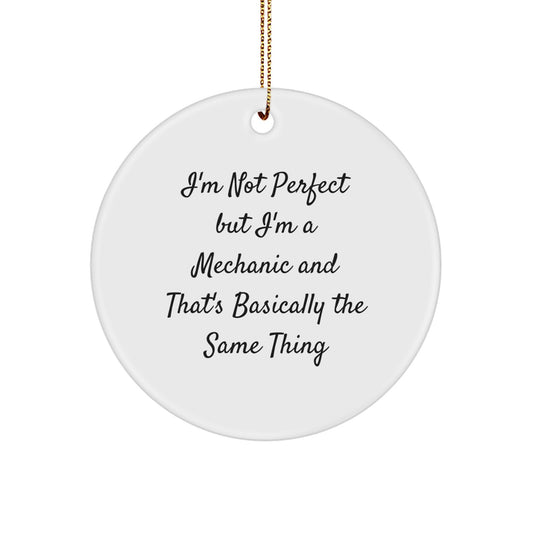 Funny Mechanic Gifts from Men for Friends' Christmas Unique Ornaments Circle Shaped - Image 1