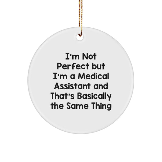 Funny Medical Assistant Gifts, Medical Assistant Humor Circle Ornament, Gifts from Men to Medical Assistants, Perfect Christmas Unique Gifts for Medical Assistant Women - Image 1