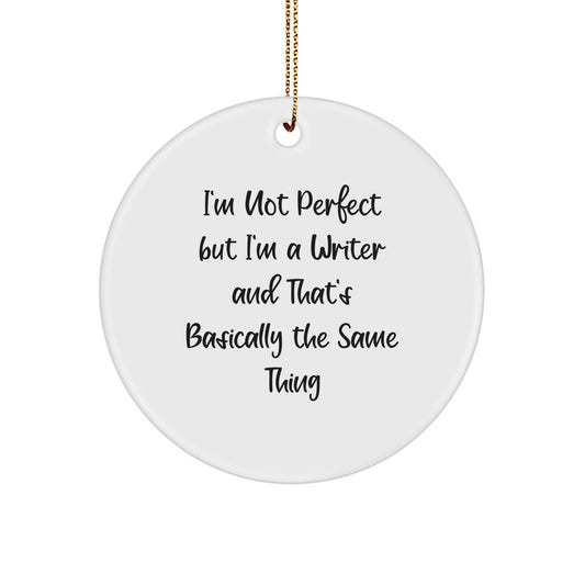 Funny Quote Writer Circle Ornament, Gifts from Friends to Writers, Unique Christmas Unique Gifts for Women, Men, Family, Coworkers - Image 1