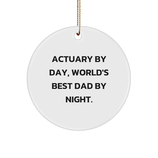 Actuary Gifts by Day, Funny Circle Ornaments by Night, Gifts from Mom for Actuary Friends - Christmas Unique Gifts - Image 1
