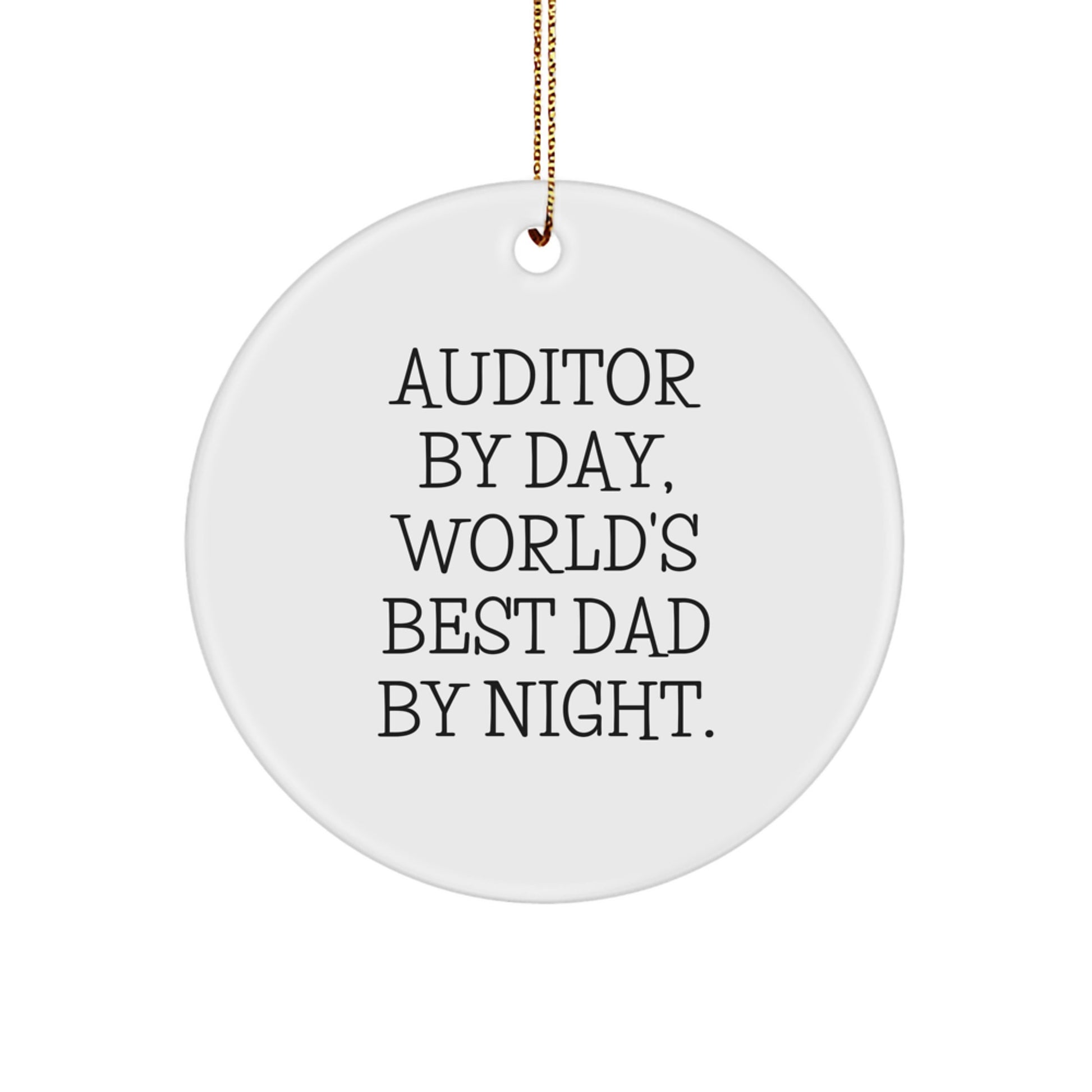 Auditor By Day, Funny Circle Ornament Gifts from Men to World's Best Dad By Night, 2.75\ - Image 1