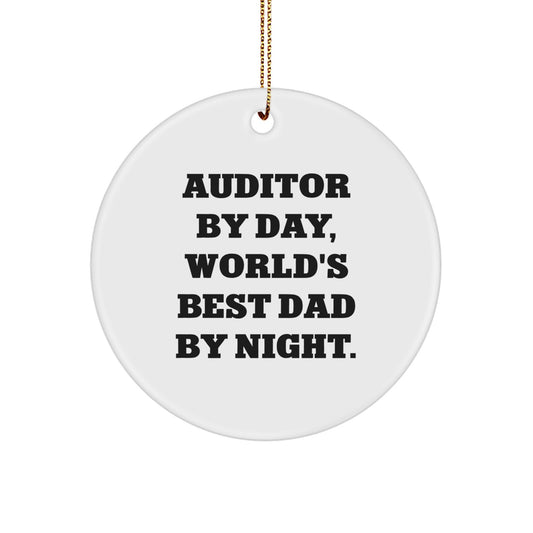 Funny Auditor Gifts by Men for Christmas, Circle Ornament for Auditor By Day, World's Best Dad By Night - Image 1