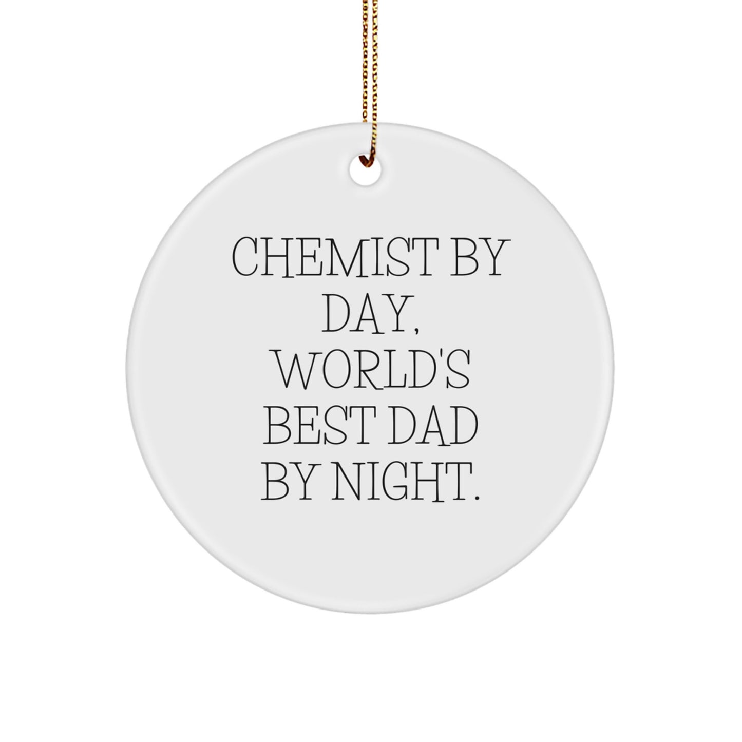 Chemist Gifts, Funny Quote Circle Ornament, Gifts from Men to Chemist, Christmas Unique Gifts for Him - Image 1