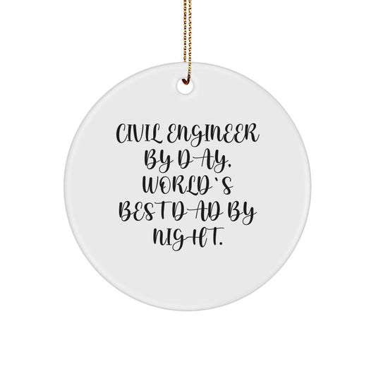 Civil Engineer Gifts, World's Best Dad by Night, Circle Ornament, Funny Quote, Christmas Unique Gifts from Dad to Civil Engineer - Image 1