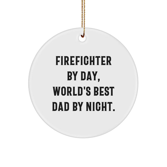 Firefighter Gifts from Men, Funny Circle Ornament for Firefighter By Day, World's Best Dad By Night., Christmas Unique - Image 1