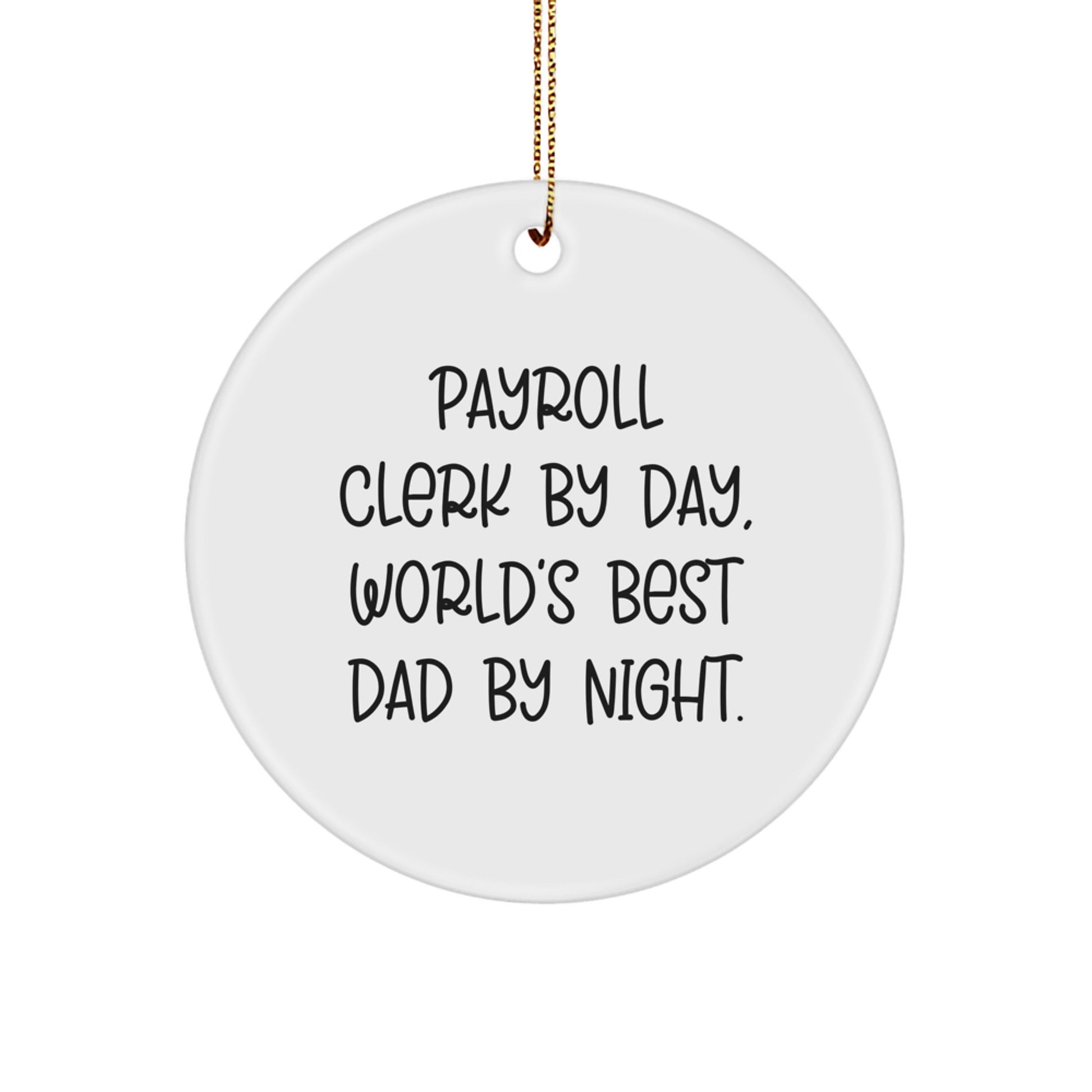 Payroll Clerk Gifts from Friends, Circle Ornament with Funny Quote, Christmas Unique Presents for Men - Image 1