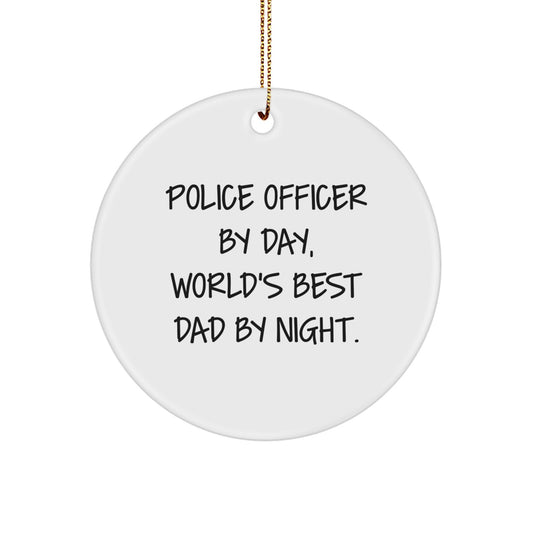 Police Officer Gifts from Men - Funny Christmas Circle Ornament Quote 'By Day, World's Best Dad By Night.' for Police Officers - Image 1