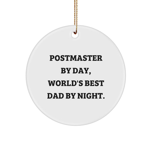 Postmaster Gifts, Christmas Unique Circle Ornament, 'Postmaster By Day, World's Best Dad By Night.' Funny Quote, Gifts from Dad to Postmaster, Perfect for Home Decor - Image 1