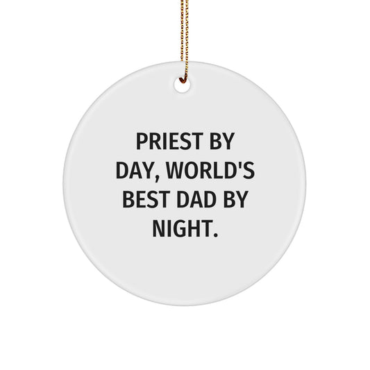 Priest Gifts, Funny Circle Ornament with 'Priest By Day, World's Best Dad By Night.' Quote, Christmas Unique Gifts from Men to Friends - Image 1