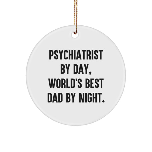 Psychiatrist Gifts from Family, Funny Circle Ornament Quote, World's Best Dad By Night, Durable MDF, Sublimation Print, Christmas Unique - Image 1