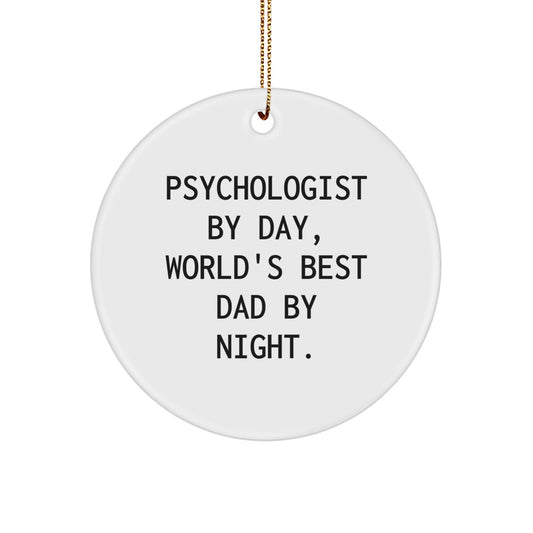 Psychologist Gifts for Christmas - Funny Circle Ornament 'Psychologist By Day, World's Best Dad By Night' Gifts from Family - Image 1