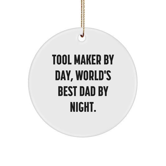 Tool Maker Gifts from Men, Tool Maker Circle Ornament for Tool Maker By Day, World's Best Dad By Night., Christmas Unique Gifts - Image 1