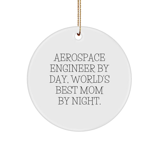 Gifts from Family for Aerospace Engineer - Circle Ornament, Funny Quote, Christmas Unique - Image 1