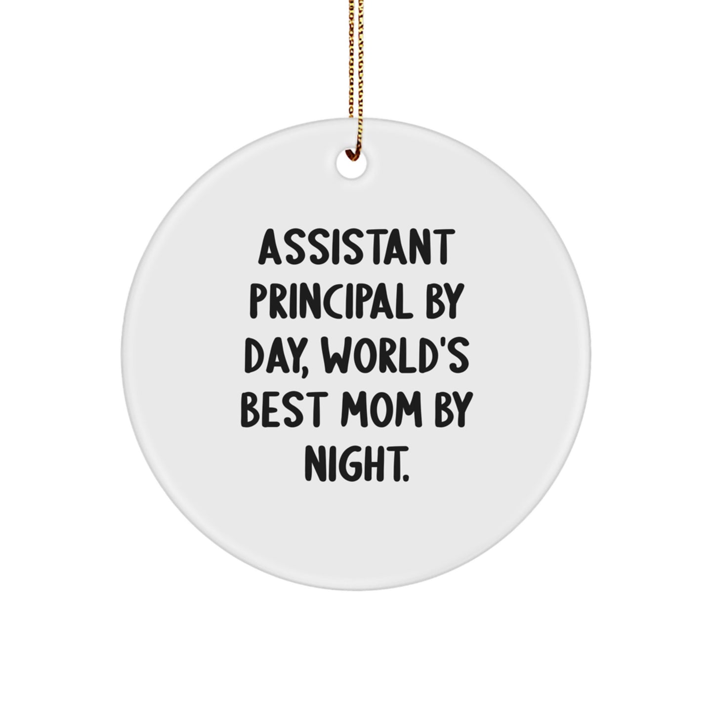 Funny Assistant Principal Gifts, Assistant Principal Circle Ornament, Christmas Unique Gifts from Mom, 'Assistant Principal By Day, World's Best Mom By Night' - Image 1