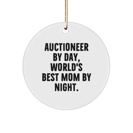 Unique Gifts from Mom to World's Best Auctioneer by Day, Christmas Circle Ornament - Image 1