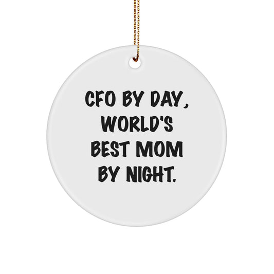 CFO Christmas Unique Gifts from Men to Friends, Funny Circle Ornament, World's Best Mom By Night - Image 1