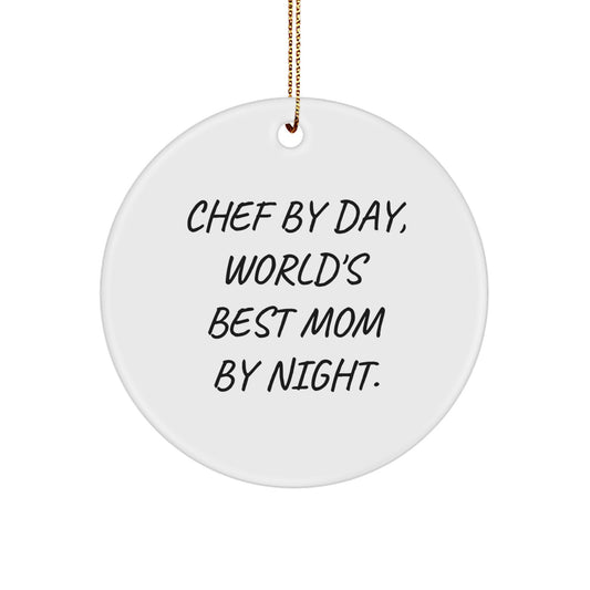 Funny Chef Gifts from Mom, Circle Ornament for Chef, 'Chef By Day, World's Best Mom By Night.' Christmas Decoration, Gift for Chef, Chef - Image 1