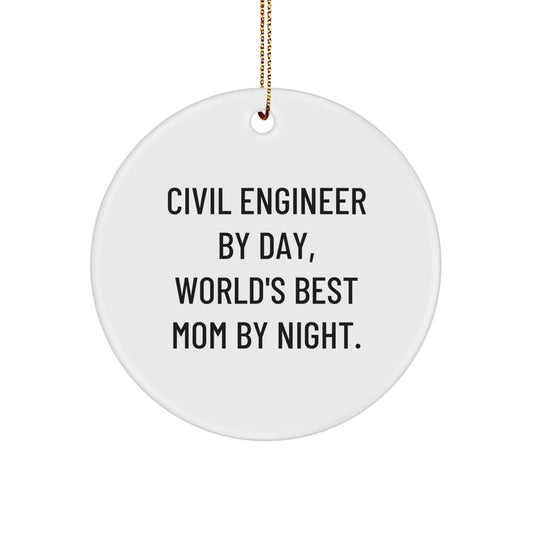 Civil Engineer Gifts, Fun Circle Ornament, Funny Quote, Christmas Memorable Presents from Mom to Civil Engineer, Unique Gifts for Civil Engineers - Image 1